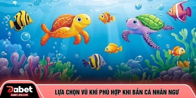 Lựa chọn vũ khí phù hợp khi bắn cá nhân ngư