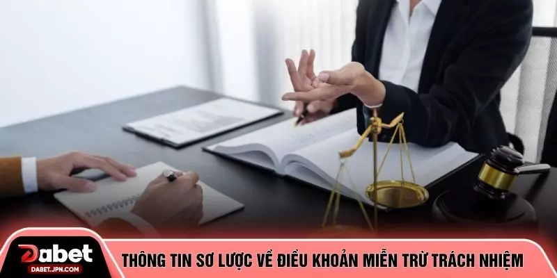 Thông tin sơ lược về điều khoản miễn trừ trách nhiệm